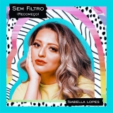 Sem Filtro (Recomeço)