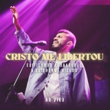 Cristo Me Libertou