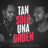 Tan Solo una Orden