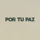 Por Tu Paz