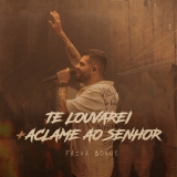 Te Louvarei, Aclame ao Senhor
