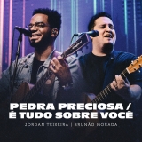 Pedra Preciosa / É Tudo Sobre Você