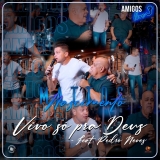 Vivo Só Pra Deus, Amigos Live 3