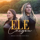 Ele chegou