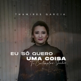 Eu Só Quero Uma Coisa (Te Contemplar, Senhor)
