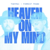 Heaven On My Mind (with Forrest Frank)