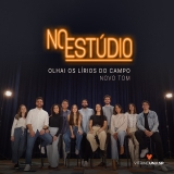 No E: Olhai os Lírios do Campo