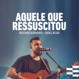 Aquele que Ressuscitou