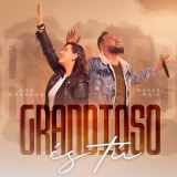 Grandioso És Tu