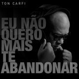 Eu Não Quero Mais Te Abandonar