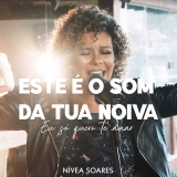 Este É o Som da Tua Noiva, Eu Só Quero Te Amar
