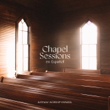 Tu Presencia / Chapel Sessions en Español
