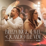 Beleza Inigualável / Quando Ele Vem