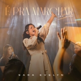 É Pra Marchar