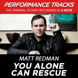 You Alone Can Rescue / Medium Key Performance Track Without Background Vocals
