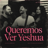 Queremos Ver Yeshua
