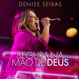 Segura Na Mão De Deus