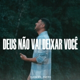 Deus Não Vai Deixar Você