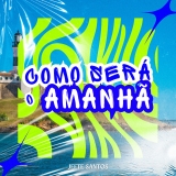 Como Será o Amanhã / Versão Pagodão Baiano