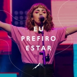 Eu Prefiro Estar