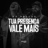 Tua Presença Vale Mais