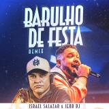 Barulho de Festa / Remix
