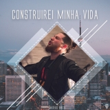 Construirei Minha Vida