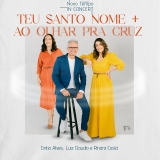 Teu Santo Nome / Ao Olhar pra Cruz