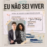 Eu Não Sei Viver