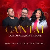 Cantai Que o Salvador Chegou