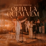 Olha Lá Quem Vem