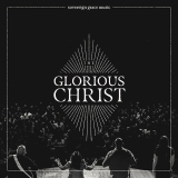 All Hail the Glorious Christ