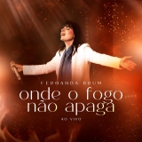 Onde o Fogo Não Apaga
