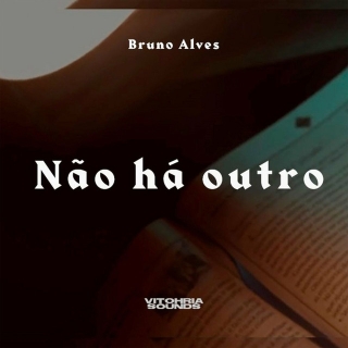 Não Há Outro