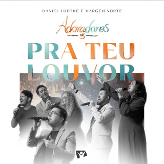 Pra Teu Louvor (Adoradores 5)