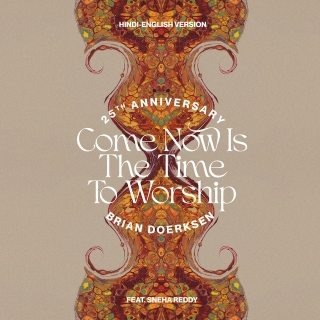 Come Now Is The Time To Worship / 25th Anniversary / Hindi Version