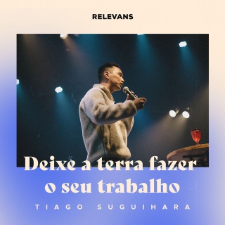 Deixe a Terra Fazer o Seu Trabalho, Pt. 03