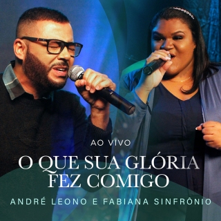 O Que Sua Glória Fez Comigo