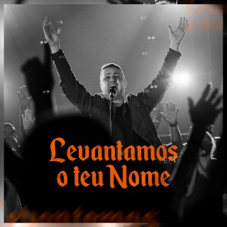Levantamos o Teu Nome