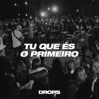 Tu Que És o Primeiro