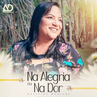 Na Alegria Ou Na Dor