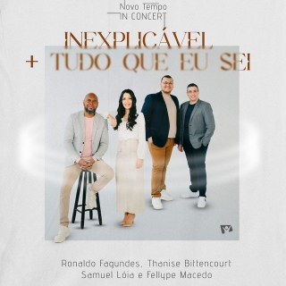 Inexplicável / Tudo Que Eu Sei