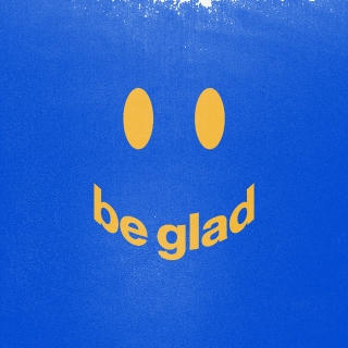 Be Glad