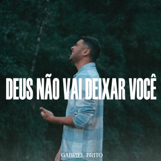 Deus Não Vai Deixar Você