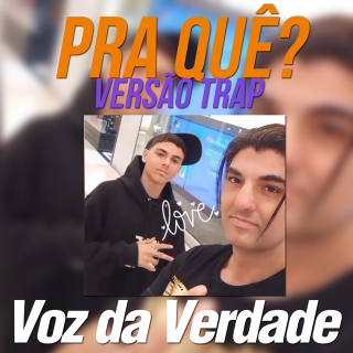 Pra Quê? / Versão Trap