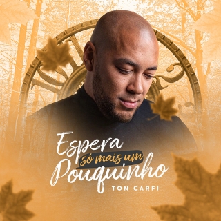 Espera Só Mais Um Pouquinho