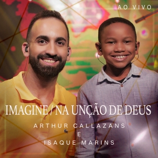 Imagine / Na Unção de Deus