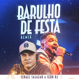 Barulho de Festa / Remix