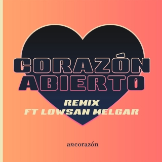 Corazón Abierto / Remix