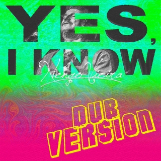 Yes, I Know / Dub Version